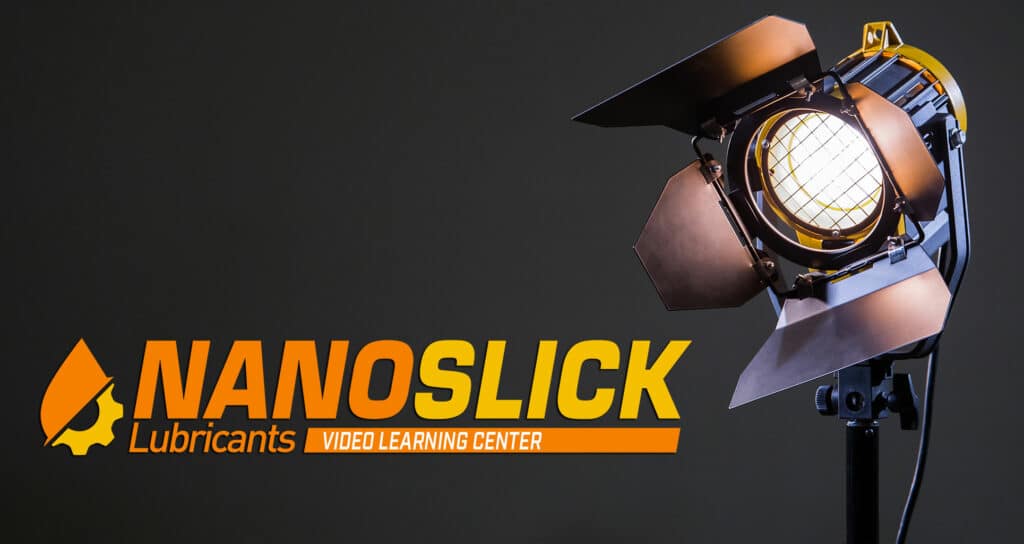 NanoSlick Lubricant Video Learning Center